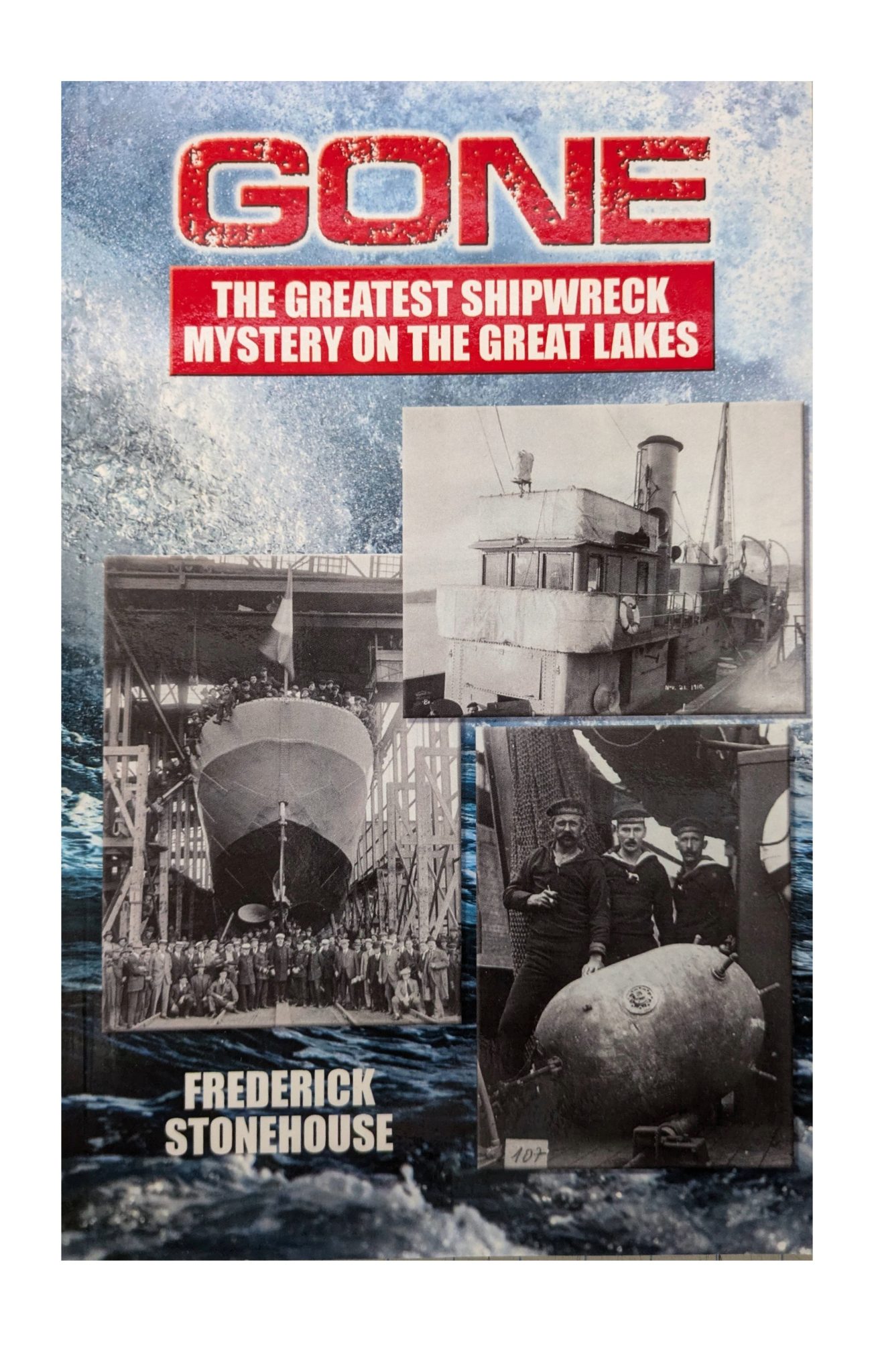 GONE: The Greatest Shipwreck Mystery on the Great Lakes Book - Great ...